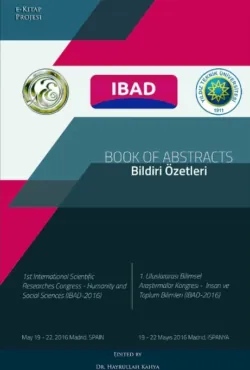 “BOOK OF ABSTRACT” (1st International Scientific Researches Congress-Humanity an Social Sciences IBAD-2016) - авторов Коллектив