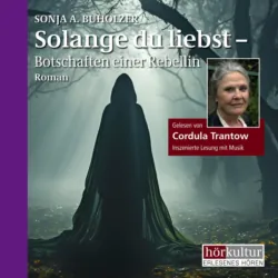 Solange du liebst - Sonja A. Buholzer