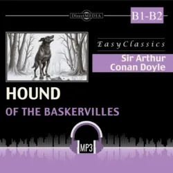 Собака Баскервилей. Б1–Б2. The Hound of the Baskervilles. B1–B2 - Артур Конан Дойл