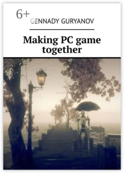 Making PC game together - Gennady Guryanov