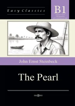 Жемчужина / The Pearl. Адаптированная книга на английском языке. Уровень B1 (Intermediate) - Джон Эрнст Стейнбек