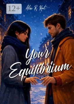 Your Equilibrium - Alex R. Keat