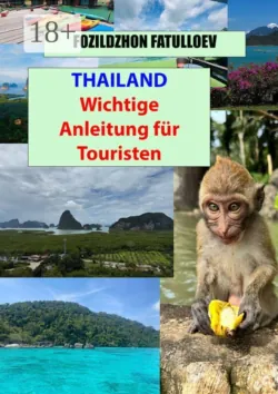 Thailand. Wichtige Anleitung für Touristen - Fozildzhon Fatulloev