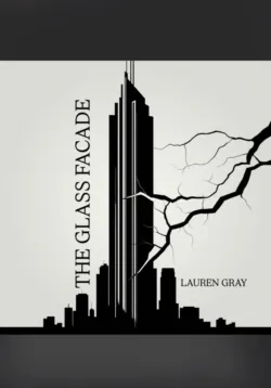 The Glass Facade - Lauren Gray