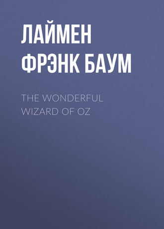 Обложка книги «The Wonderful Wizard of Oz»