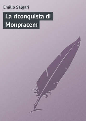 Обложка книги «La riconquista di Monpracem»