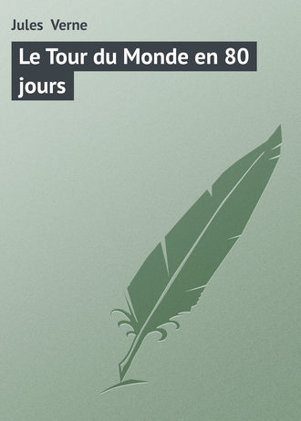 Обложка книги «Le Tour du Monde en 80 jours»