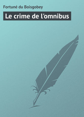 Обложка книги «Le crime de l'omnibus»