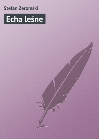 Обложка книги «Echa leśne»