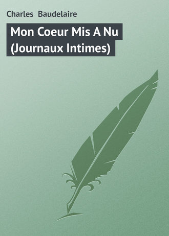 Обложка книги «Mon Coeur Mis A Nu (Journaux Intimes)»