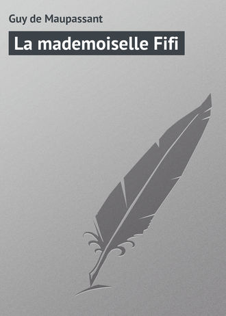 Обложка книги «La mademoiselle Fifi»