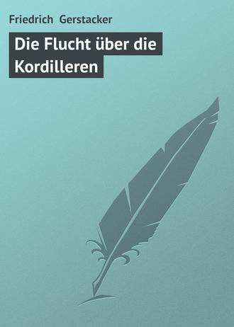 Обложка книги «Die Flucht über die Kordilleren»