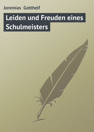 Обложка книги «Leiden und Freuden eines Schulmeisters»