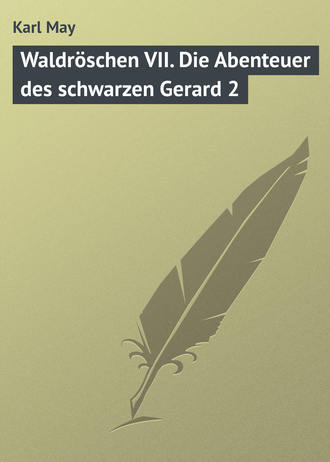 Обложка книги «Waldröschen VII. Die Abenteuer des schwarzen Gerard 2»