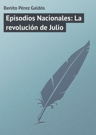 Обложка книги «Episodios Nacionales: La revolución de Julio»