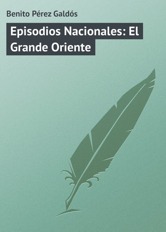 Обложка книги «Episodios Nacionales: El Grande Oriente»