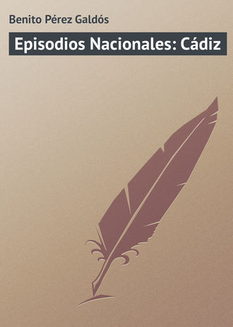 Обложка книги «Episodios Nacionales: Cádiz»