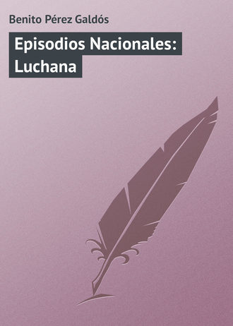 Обложка книги «Episodios Nacionales: Luchana»