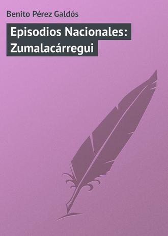 Обложка книги «Episodios Nacionales: Zumalacárregui»