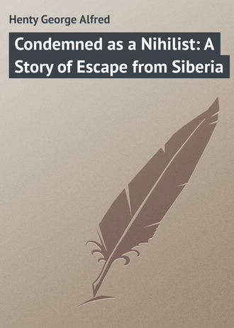 Обложка книги «Condemned as a Nihilist: A Story of Escape from Siberia»