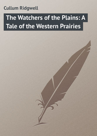 Обложка книги «The Watchers of the Plains: A Tale of the Western Prairies»