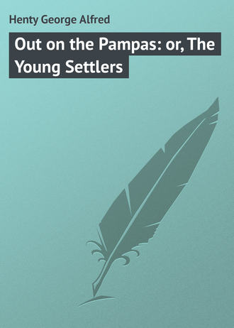 Обложка книги «Out on the Pampas: or, The Young Settlers»