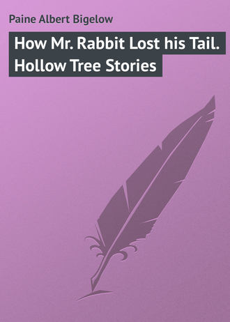 Обложка книги «How Mr. Rabbit Lost his Tail. Hollow Tree Stories»