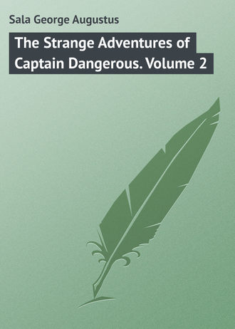 Обложка книги «The Strange Adventures of Captain Dangerous. Volume 2»