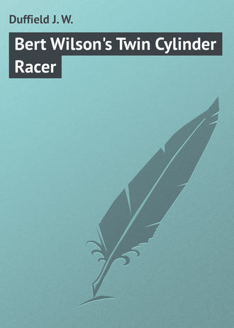 Обложка книги «Bert Wilson's Twin Cylinder Racer»