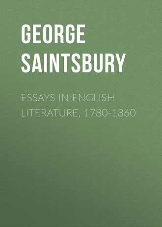 Saintsbury George. Essays in English Literature, 1780-1860