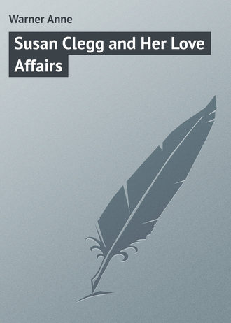 Обложка книги «Susan Clegg and Her Love Affairs»