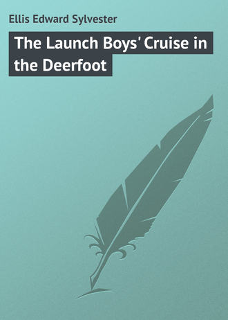 Обложка книги «The Launch Boys' Cruise in the Deerfoot»