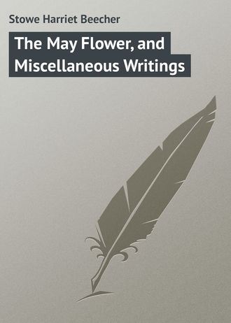 Обложка книги «The May Flower, and Miscellaneous Writings»