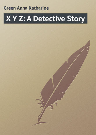 Обложка книги «X Y Z: A Detective Story»