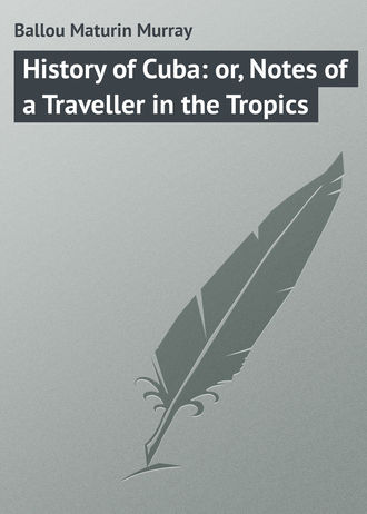 Обложка книги «History of Cuba: or, Notes of a Traveller in the Tropics»