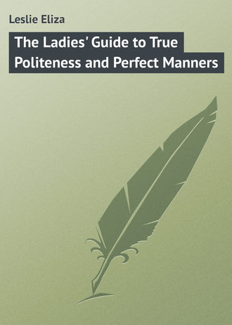 Обложка книги «The Ladies' Guide to True Politeness and Perfect Manners»