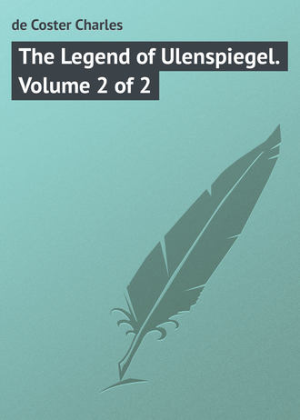 Обложка книги «The Legend of Ulenspiegel. Volume 2 of 2»