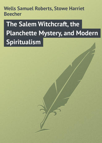 Обложка книги «The Salem Witchcraft, the Planchette Mystery, and Modern Spiritualism»