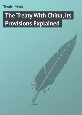 Обложка книги «The Treaty With China, its Provisions Explained»