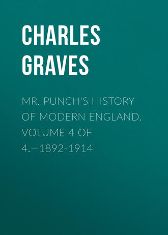 Обложка книги «Mr. Punch's History of Modern England. Volume 4 of 4.—1892-1914»