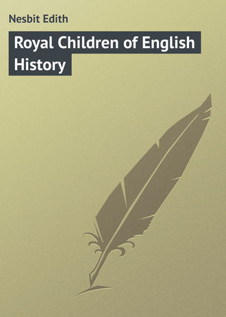 Обложка книги «Royal Children of English History»