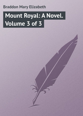 Обложка книги «Mount Royal: A Novel. Volume 3 of 3»
