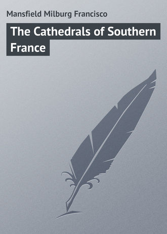Обложка книги «The Cathedrals of Southern France»