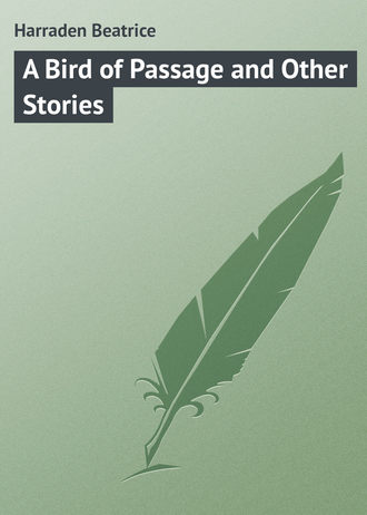 Обложка книги «A Bird of Passage and Other Stories»