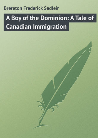 Обложка книги «A Boy of the Dominion: A Tale of Canadian Immigration»