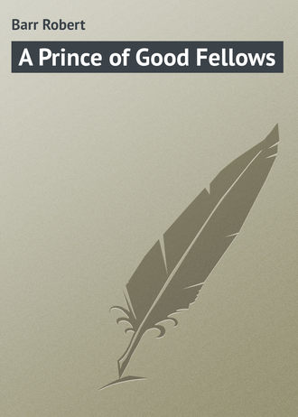 Обложка книги «A Prince of Good Fellows»