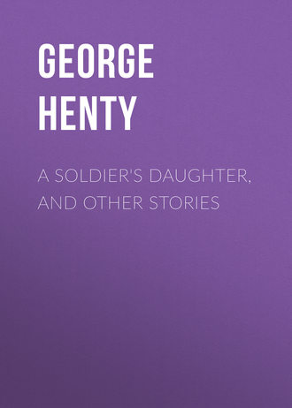 Обложка книги «A Soldier's Daughter, and Other Stories»