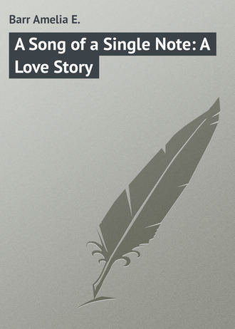 Обложка книги «A Song of a Single Note: A Love Story»
