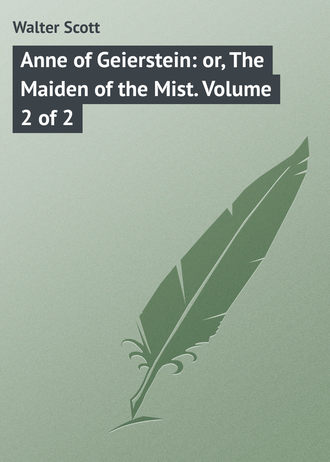 Обложка книги «Anne of Geierstein: or, The Maiden of the Mist. Volume 2 of 2»