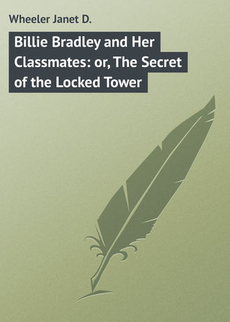 Обложка книги «Billie Bradley and Her Classmates: or, The Secret of the Locked Tower»